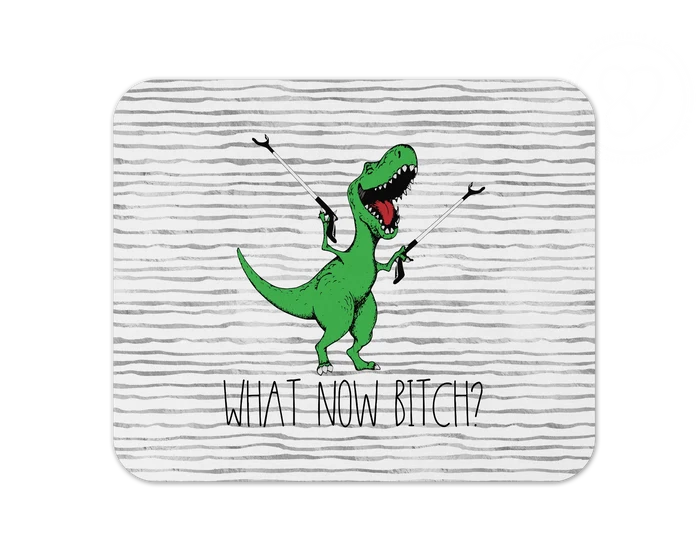 What Now Bitch | Mouse Pad