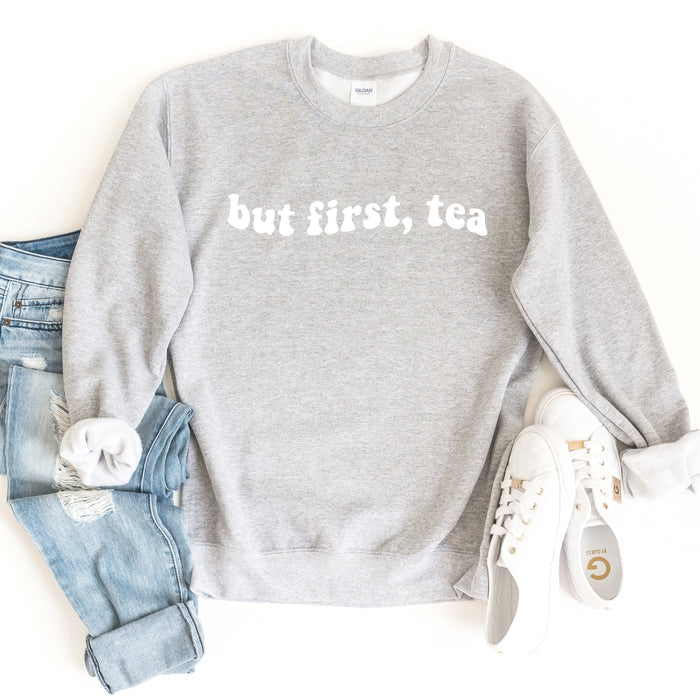 But First Tea crewneck sweatshirt