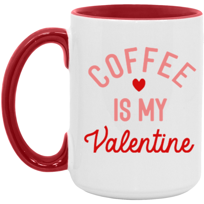 Coffee is my Valentine ceramic coffee mug