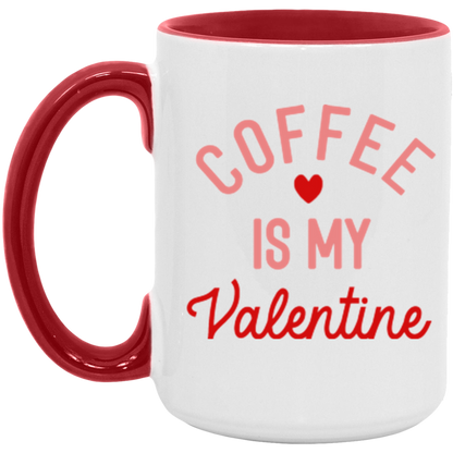 Coffee is my Valentine ceramic coffee mug