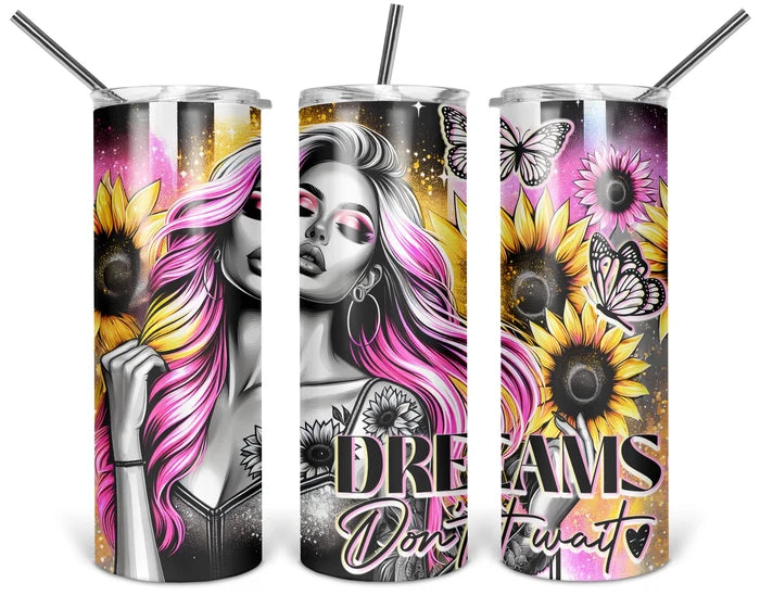 Dreams Don't Wait | 20 oz Tumbler