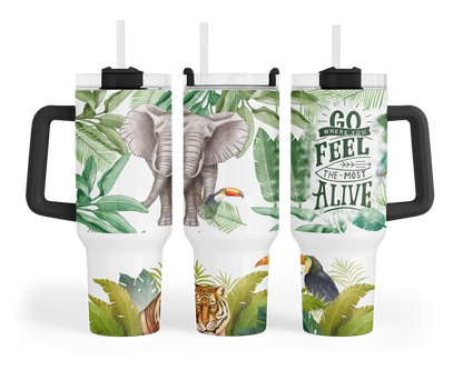 Go Where You Feel Most Alive | 40 oz Tumbler