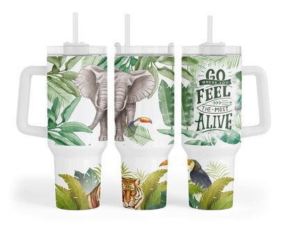 Go Where You Feel Most Alive | 40 oz Tumbler