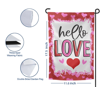 Hello Love Valentine's Day | Garden Flag
