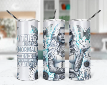 I Tried To Be Normal Once | 20 oz Tumbler