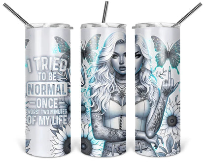 I Tried To Be Normal Once | 20 oz Tumbler