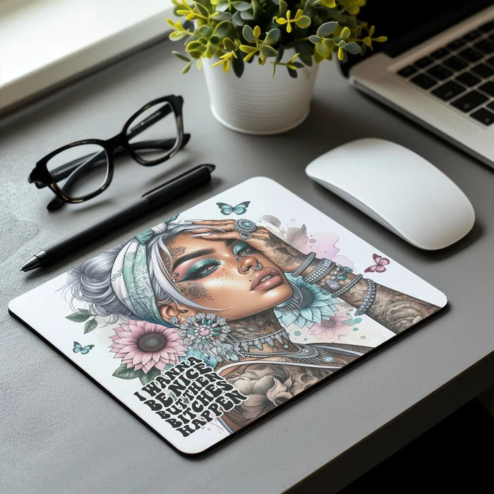 I Wanna Be Nice | Mouse Pad