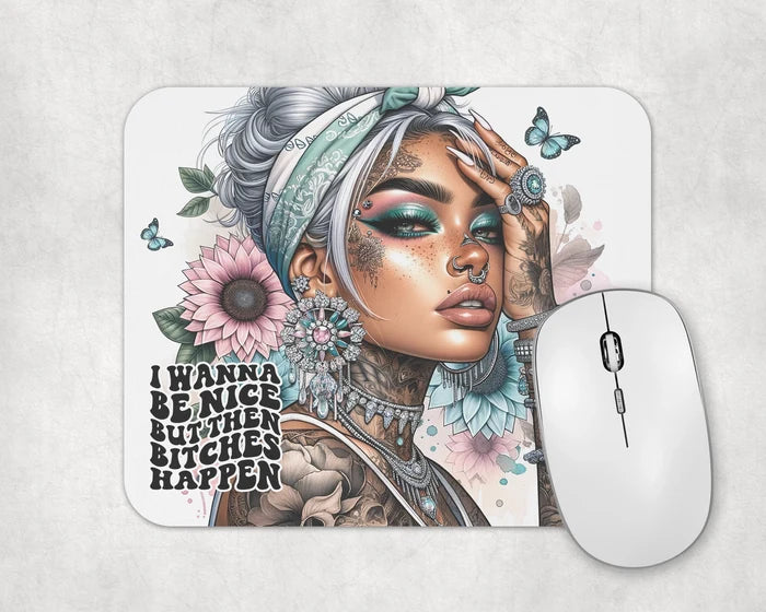 I Wanna Be Nice | Mouse Pad