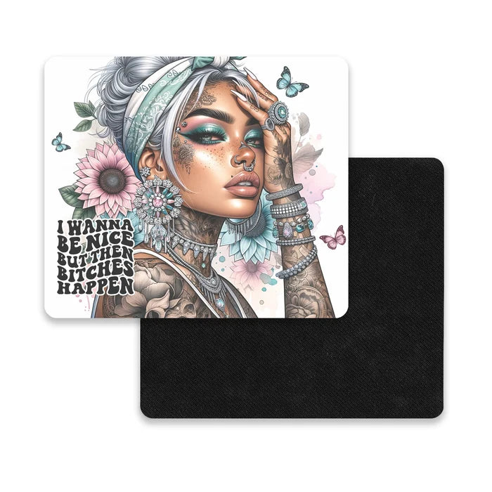I Wanna Be Nice | Mouse Pad