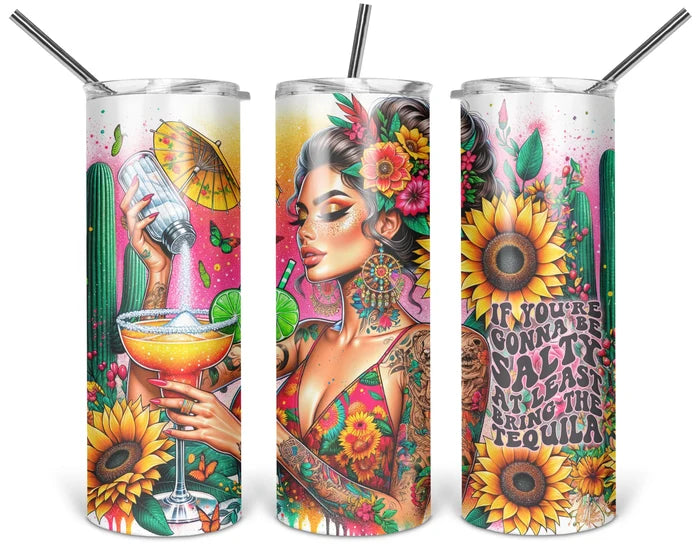 If You're Gonna Be Salty | 20 oz Tumbler