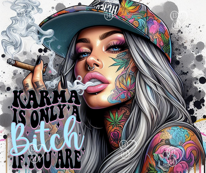 Karma Is Only A Bitch If You Are | 20 oz Tumbler
