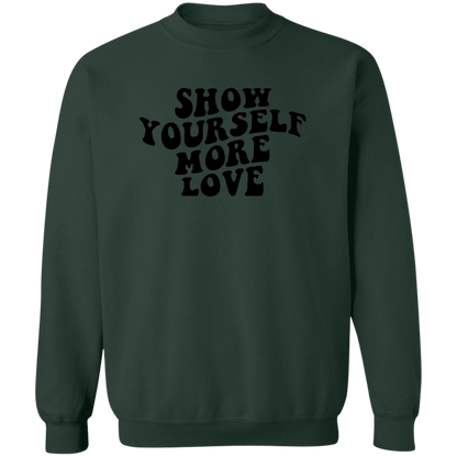 Show Yourself More Love crewneck sweatshirt in Forest Green
