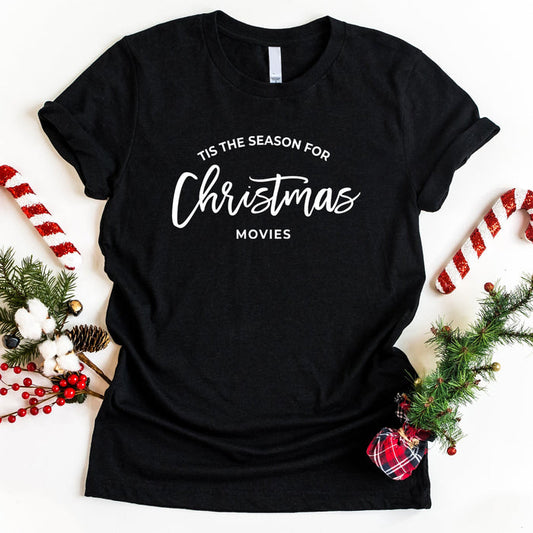 'Tis The Season For Christmas Movies graphic t-shirt
